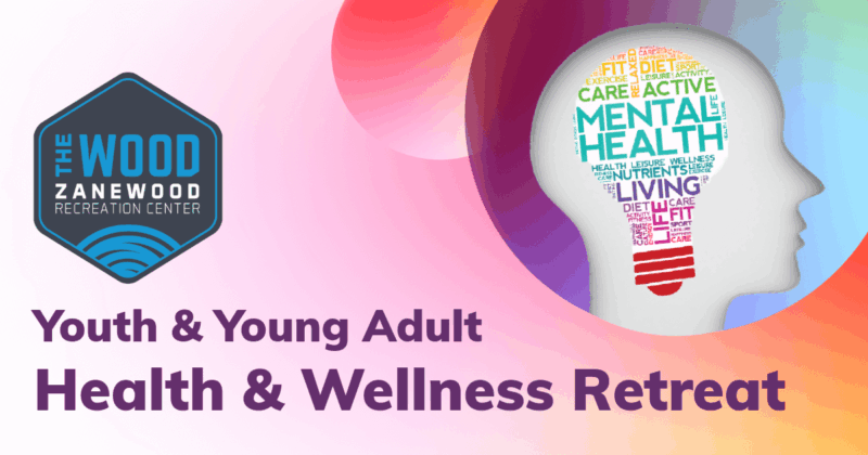 Graphic for a Youth & Young Adult Health & Wellness Retreat