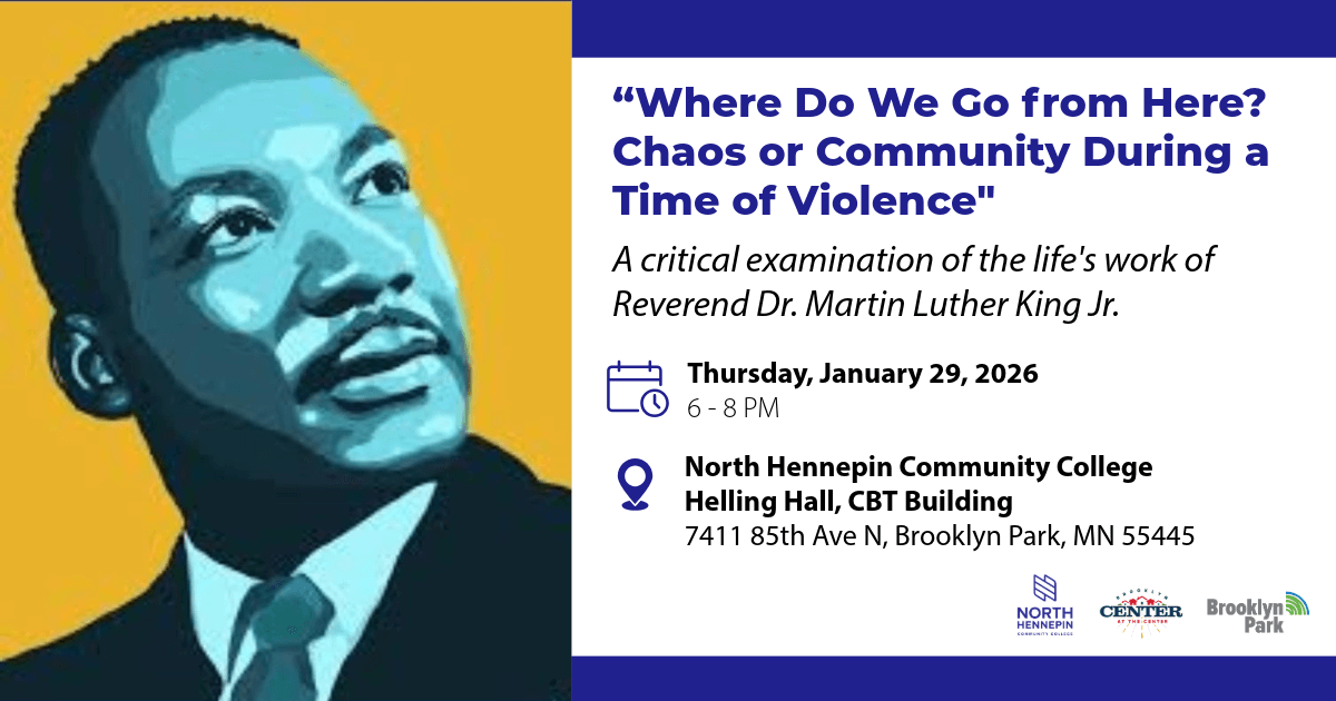 Graphic enhanced photo of Martin Luther King with blue text on the side that reads "Where do we go from here? Chaos or Community during a Time of Violence" A critical examination of the work of Reverend Dr. Martin Luther King Jr.
